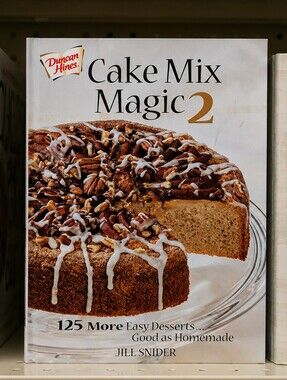 Cake Mix Magic 2 Cookbook by Jill Snider | Duncan Hines | 125 Dessert Recipes